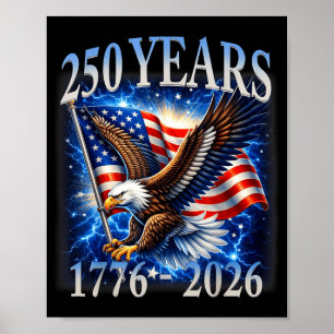 Örn och flagga 250 år 1776-2026 250-årsdag poster