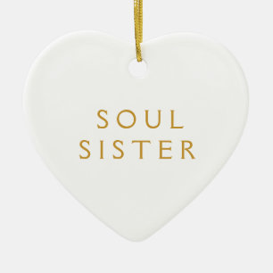 Ornament Gift for Soul Sister