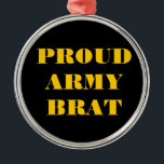 Ornament Proud Army Brat<br><div class="desc">Ornament Proud Army Brat</div>