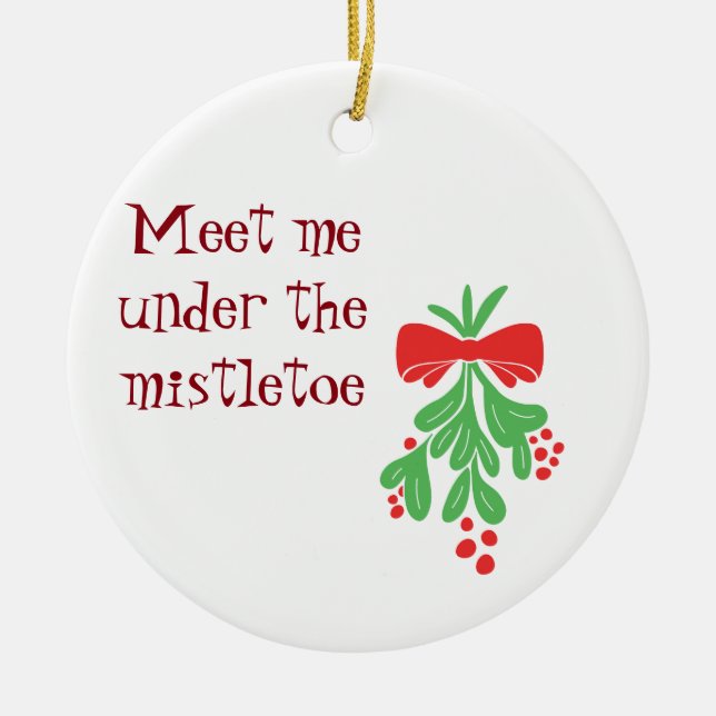ORNATION ***MÖTA MIG UNDER MISTLETOE*** JULGRANSPRYDNAD KERAMIK (Framsidan)
