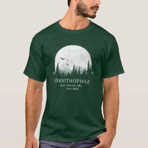 Ornithophile Definition Outdoorsy Bird Älskare T Shirt