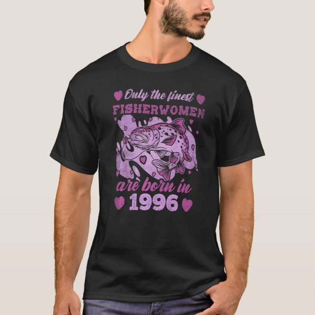 Örnskemål för fiskare, född 1996, kvinnor 27:e bir t shirt (Framsida)