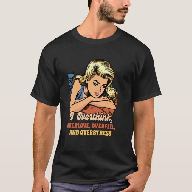 Oro, psykisk hälsa.. övertänka överkärlek och över t shirt (Framsida)