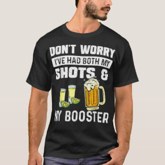 Oroa dig inte att jag har både mina skott och boos t shirt