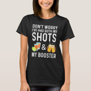 Oroa dig inte att jag har både mina skott och Boos T Shirt