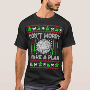 Oroa dig inte att jag har julplan D20 Ugly Tableto T Shirt