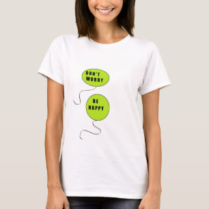 Oroa dig inte! Be Lycklig T Shirt