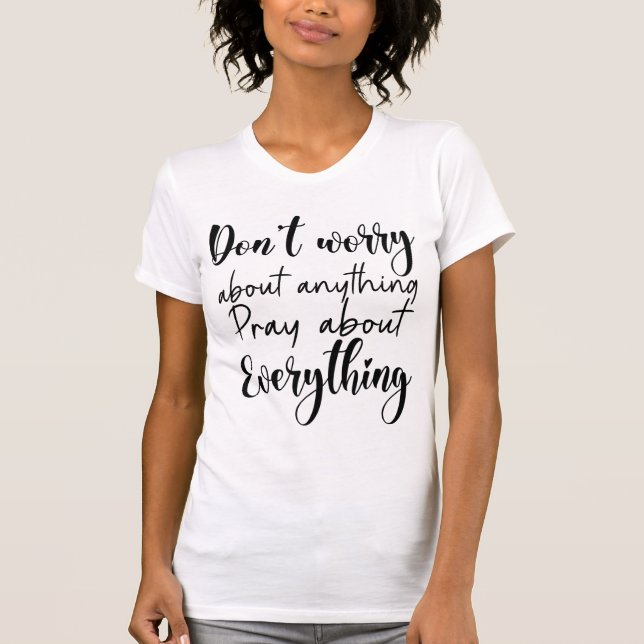 Oroa dig inte, be om allt t shirt (Framsida)