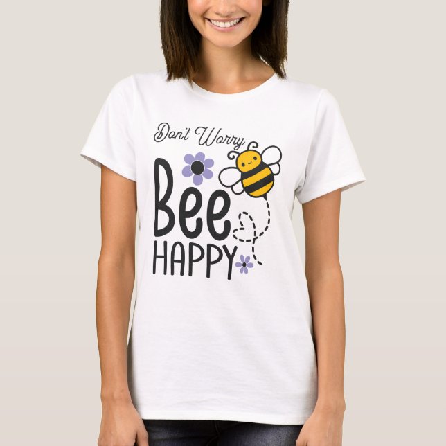 Oroa dig inte Bee Lycklig blommigt hjärta T Shirt (Framsida)