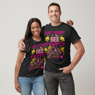Oroa dig inte Bee Lycklig Smile T Shirt