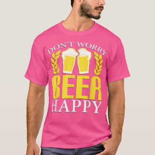 Oroa dig inte, Beer Lycklig T Shirt