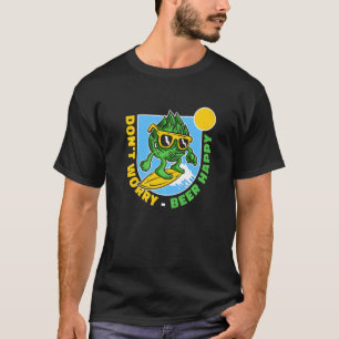 Oroa dig inte Beer Lycklig T Shirt