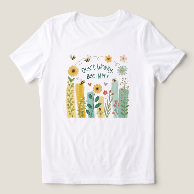 Oroa dig inte Bli Glad Söt Bihjort T-Shirt  (Design Framsida)