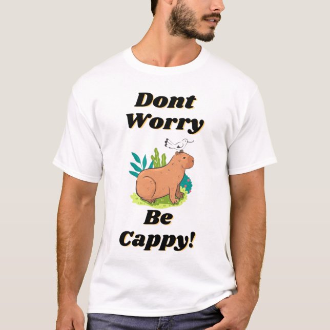 Oroa dig inte, Cappy! T Shirt (Framsida)