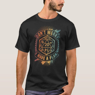 Oroa dig inte, D 20 Dice, RPG Dungeon T Shirt