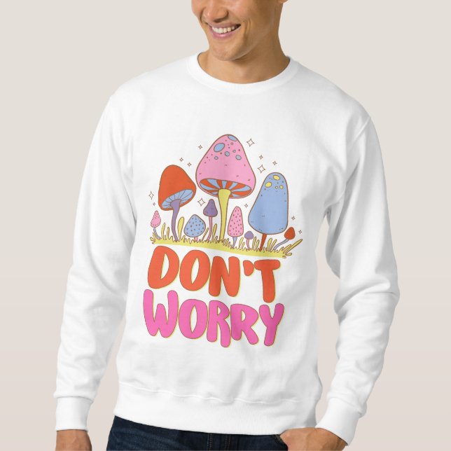 Oroa dig inte - färgfull Kawaii Mushroom Lång Ärmad Tröja (Framsida)