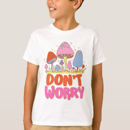 Oroa dig inte - färgfull Kawaii Mushroom T Shirt