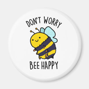 Oroa dig inte för att Be Lycklig Cute Positive Ins Magnet