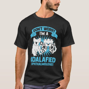 Oroa dig inte för att jag är en koalafierad ftalmo t shirt