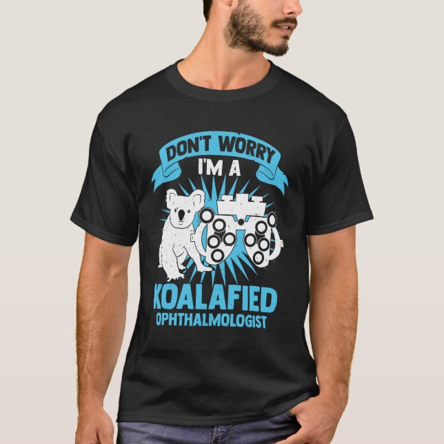 Oroa dig inte för att jag är en koalafierad ftalmo t shirt (Framsida)