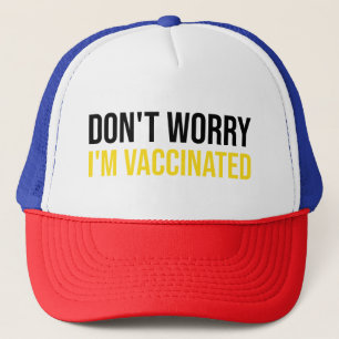 Oroa dig inte för att jag är vaccinerad keps