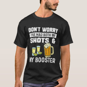 Oroa dig inte för att jag har både mina skott och t shirt