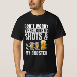 Oroa dig inte för att jag har både mina skott och t shirt