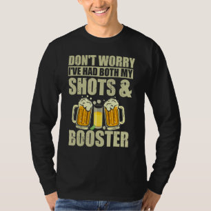 Oroa dig inte för att jag har både mina skott och t shirt