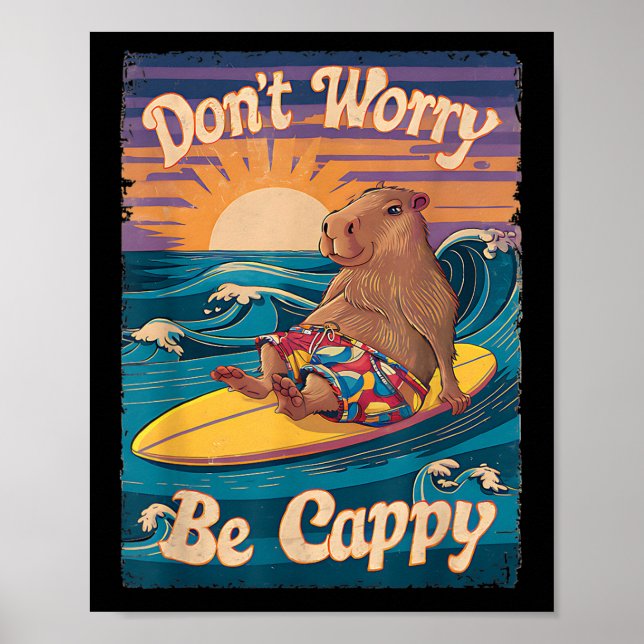 Oroa dig inte för att vara Cappy Funny Capybara Su Poster (Framsidan)