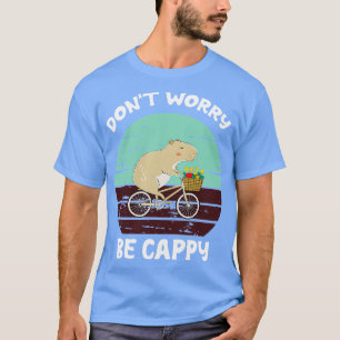 Oroa dig inte för att vara Cappy T Shirt