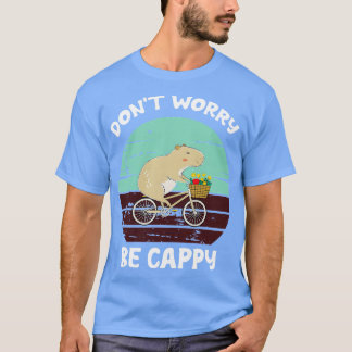 Oroa dig inte för att vara Cappy T Shirt