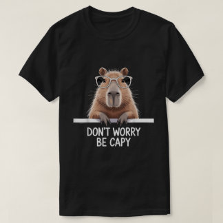 Oroa dig inte för att vara Capy Funny Capybara Shi T Shirt
