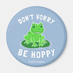Oroa dig inte för att vara hoppy magnet