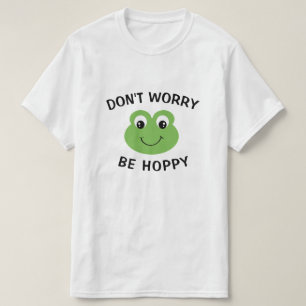 Oroa dig inte för att vara hovmogroda t shirt