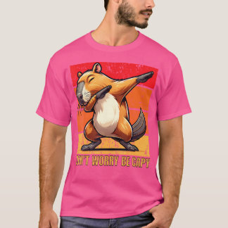 Oroa dig inte för att vara kapten Dabbing Capybara T Shirt