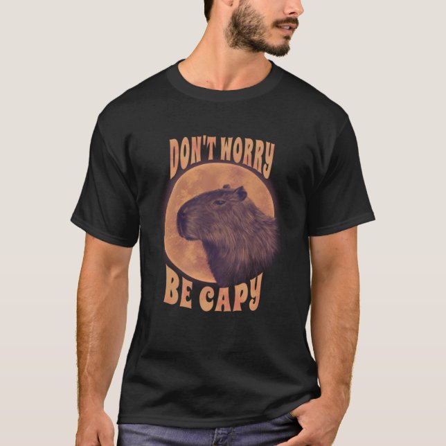 Oroa dig inte för att vara kapybara t shirt (Framsida)