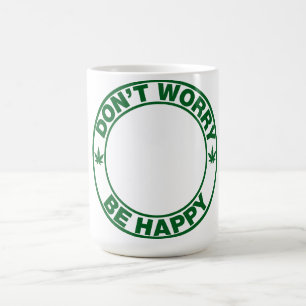 Oroa dig inte för att vara Lycklig-kaffe Mugg