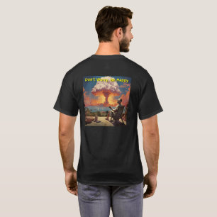 Oroa dig inte för att vara Lycklig (Mörk version) T Shirt