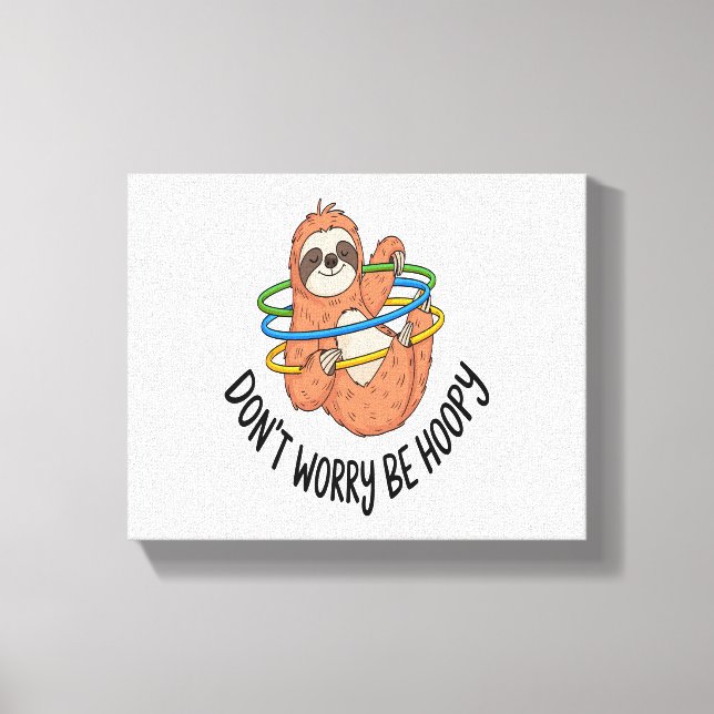 Oroa dig inte för Hoopy Sloth Canvastryck (Framsida)