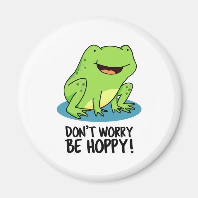 Oroa dig inte för Hoppy Funny Lycklig Frog Pun Magnet (Framsidan)