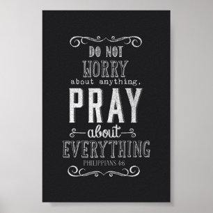 Oroa dig inte för något Pray om Allt Poster