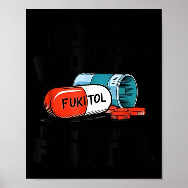 Oroa dig inte fukitol jag är 500mg fukitol Illustr Poster (Framsidan)