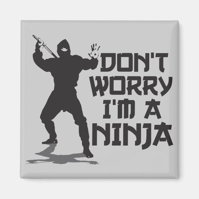 Oroa dig inte, jag är en Ninja Magnet (Framsidan)