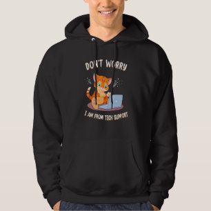 Oroa dig inte, jag är från teknisk support Rolig k Hoodie