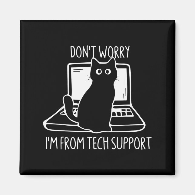 Oroa dig inte, jag är från teknisk support, rolig  magnet (Framsidan)