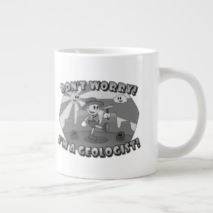 Oroa dig inte! Jag är geolog! Jumbo Mugg