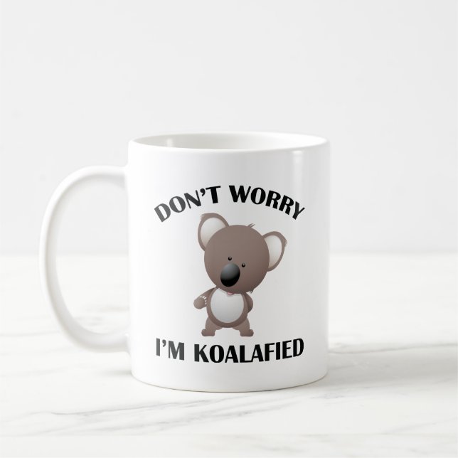 Oroa dig inte, jag är Koalafied Coffee Mugg (Vänster)