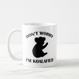 Oroa dig inte, jag är Koalafied Coffee Mugg