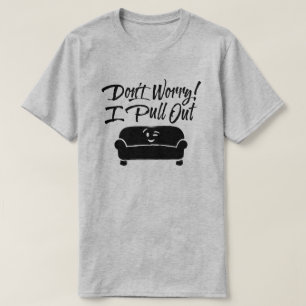 Oroa dig inte! Jag drar ut T-shirt