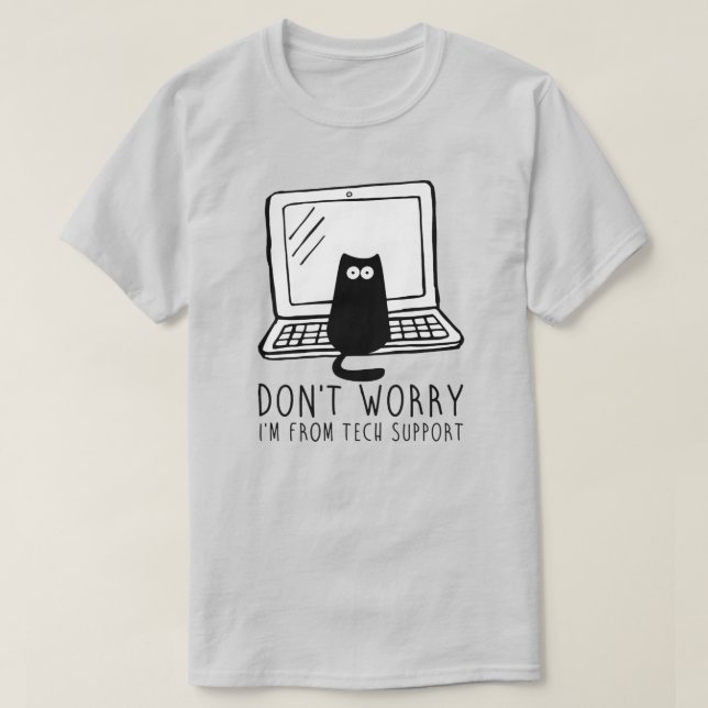 Oroa dig inte, jag kommer från Tech Support. T Shirt (Design framsida)
